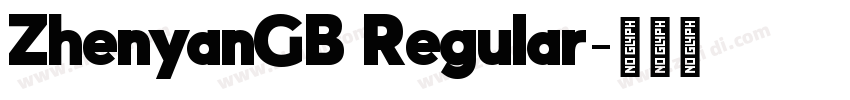 ZhenyanGB Regular字体转换 ZhenyanGB Regular字体转换